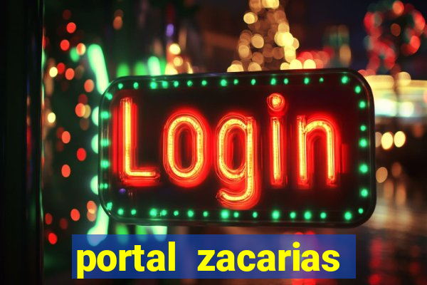 portal zacarias mais de 18